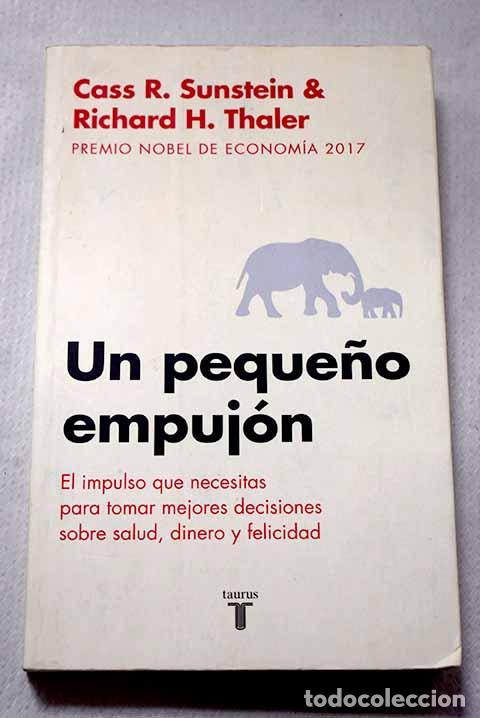 Libros: Un peque&ntilde;o empuj&oacute;n: (Nudge) : el impulso que necesitas para tomar mejores decisiones sobre salud