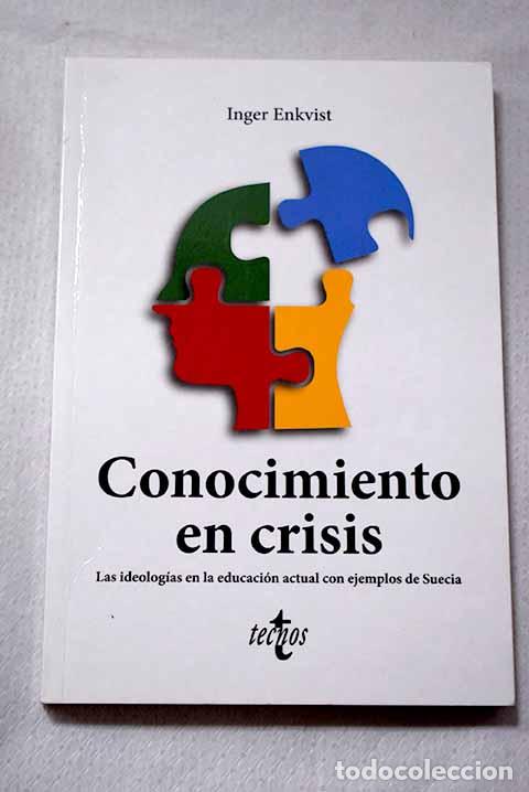 Libros: Conocimiento en crisis: las ideolog&iacute;as en la educaci&oacute;n actual con ejemplos de Suecia