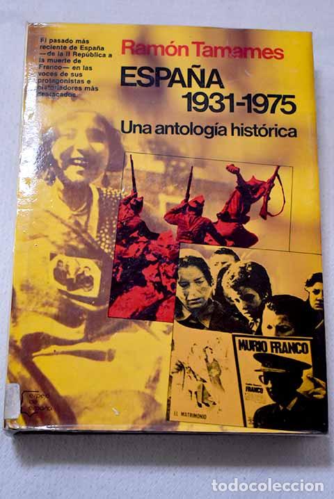 Libros: Espa&ntilde;a: 1931-1975: una antolog&iacute;a hist&oacute;rica