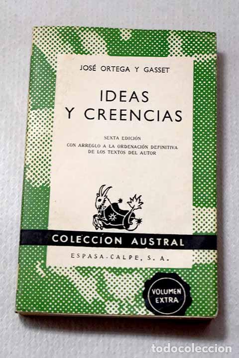 Libros: Ideas y creencias: Ortega y Gasset, Jos&eacute;.- Ortega y Gasset, Jos&eacute;
