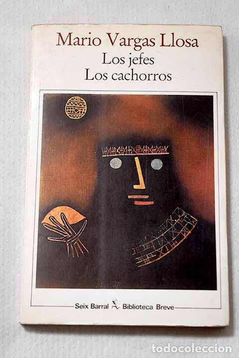 Libros: Los jefes ; Los cachorros.- Vargas Llosa, Mario