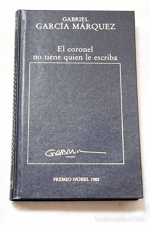 Livros em segunda m&atilde;o: El coronel no tiene quien le escriba.- Garc&iacute;a M&aacute;rquez, Gabriel
