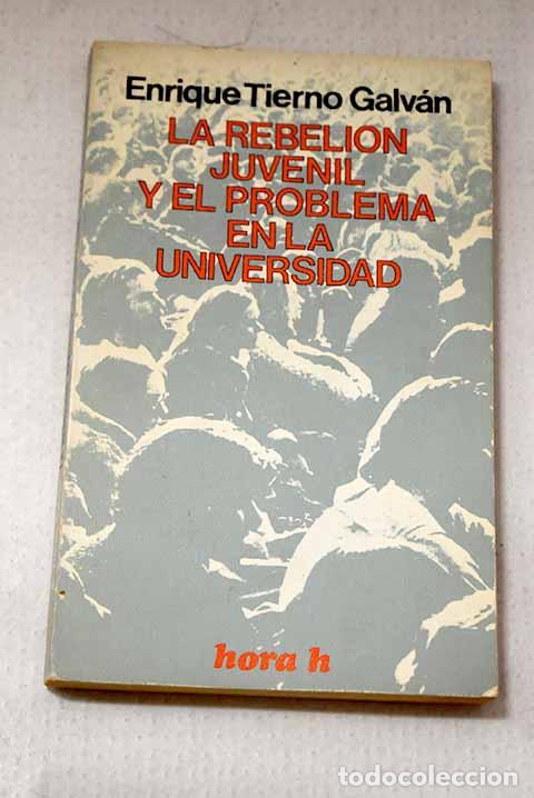 Livros em segunda m&atilde;o: La rebeli&oacute;n juvenil y el problema de la universidad.- Tierno Galv&aacute;n, Enrique