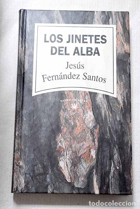 Livros em segunda m&atilde;o: Los jinetes del alba.- Fern&aacute;ndez Santos, Jes&uacute;s