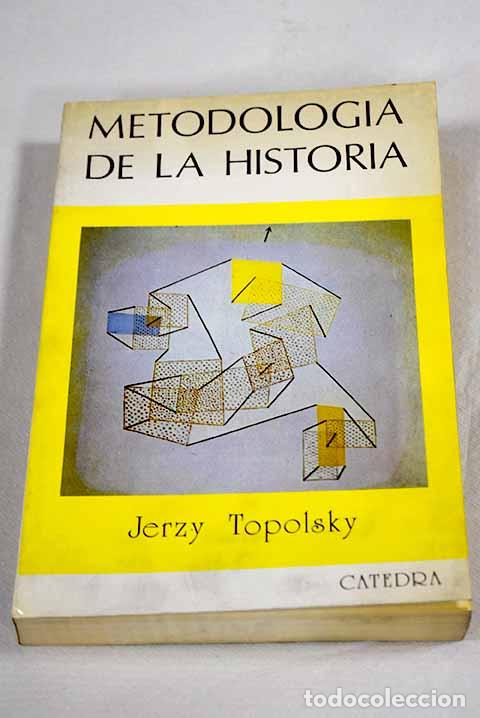 books: Metodolog&iacute;a de la historia.- Topolski, Jerzy