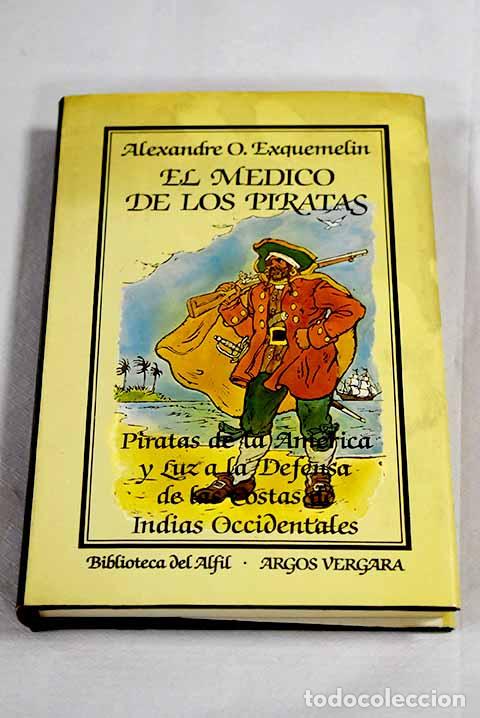 books: El m&eacute;dico de los piratas.- Exquemelin, Alexandre Olivier