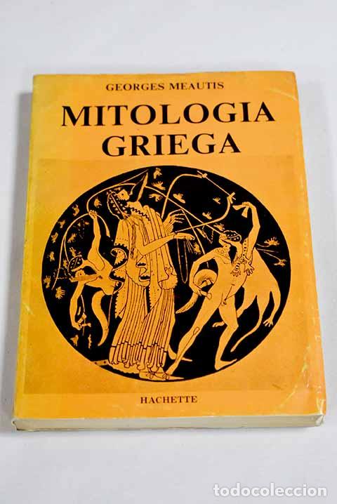 books: Mitolog&iacute;a griega: M&eacute;autis, Georges.- M&eacute;autis, Georges