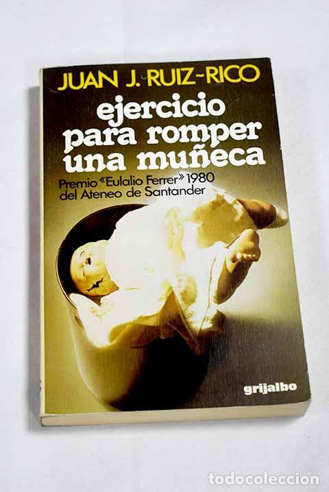 books: Ejercicio para romper una mu&ntilde;eca.- Ruiz Rico, Juan Jos&eacute;