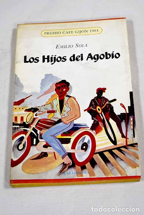 books: Los hijos del agobio.- Sola, Emilio