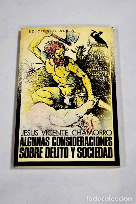 books: Algunas consideraciones sobre delito y sociedad.- Vicente Chamorro, Jes&uacute;s