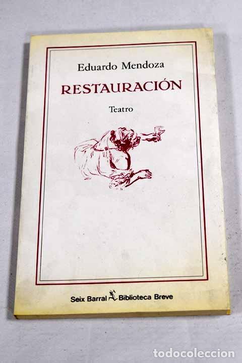 Libros: Restauraci&oacute;n: Mendoza, Eduardo.- Mendoza, Eduardo