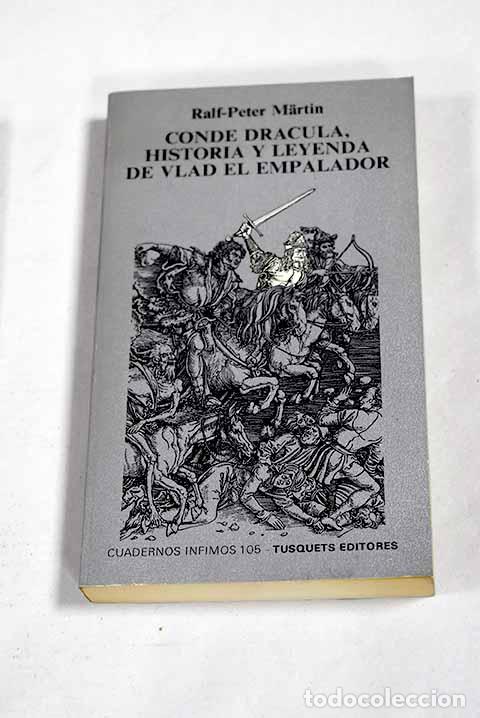 Libros: Conde Dr&aacute;cula: historia y leyenda de Vlad el Empalador.- Martin, Ralf-Peter