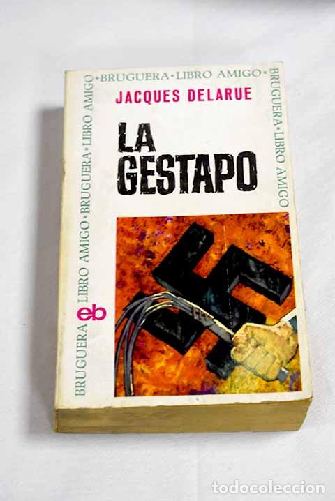 Libros: La Gestapo: Delarue, Jacques.- Delarue, Jacques