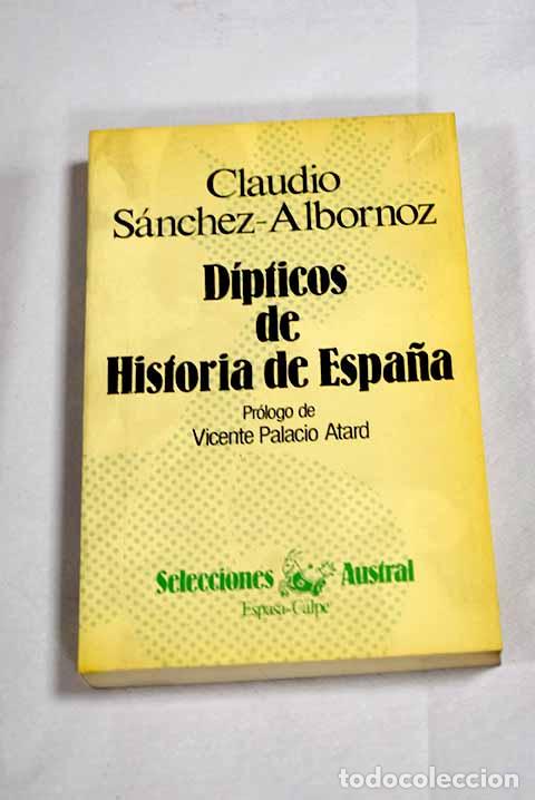 Libros: D&iacute;pticos de historia de Espa&ntilde;a.- S&aacute;nchez-Albornoz, Claudio
