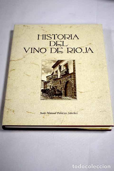 Libros: Historia del vino de Rioja.- Palacios S&aacute;nchez, Juan Manuel