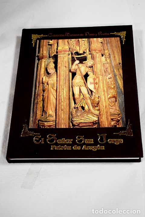 Libros: El Se&ntilde;or San Jorge: patr&oacute;n de Arag&oacute;n.- Marco Sim&oacute;n, Francisco