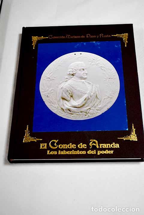 Libros: El Conde de Aranda: los laberintos del poder.- Albiac Blanco, Mar&iacute;a-Dolores