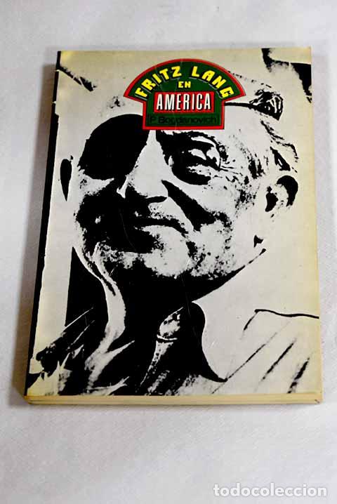 Libros: Fritz Lang en Am&eacute;rica.- Bogdanovich, Peter