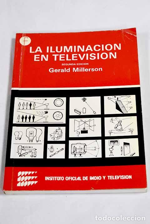 Libros: La iluminaci&oacute;n en televisi&oacute;n.- Millerson, Gerald