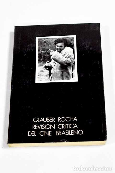 Libros: Revisi&oacute;n cr&iacute;tica del cine brasile&ntilde;o.- Rocha, Glauber