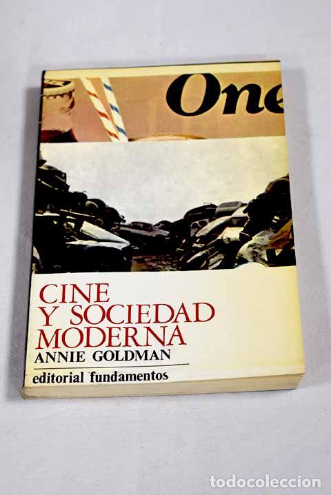 Libros: Cine y sociedad moderna.- Goldman, Annie