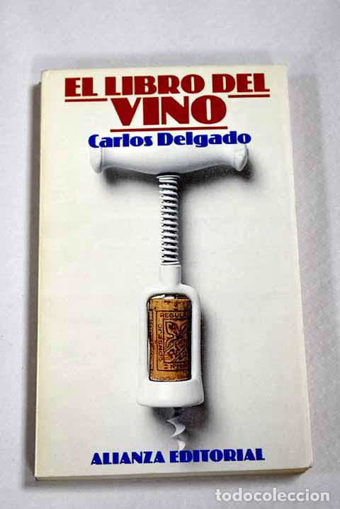 Libros: El libro del vino: Delgado, Carlos.- Delgado, Carlos