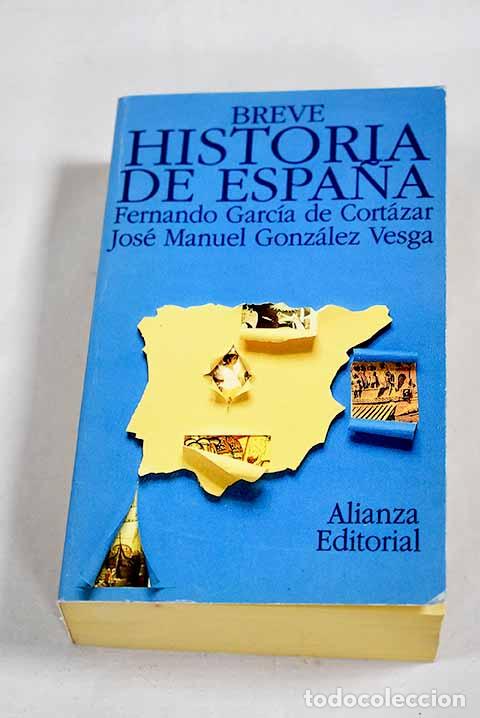 Libros: Breve historia de Espa&ntilde;a.- Garc&iacute;a de Cort&aacute;zar, Fernando