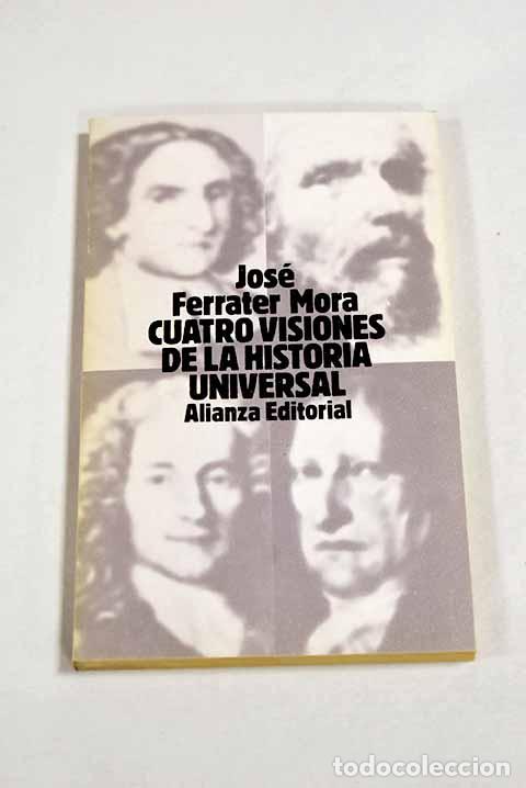 Libros: Cuatro visiones de la historia universal: San Agust&iacute;n, Vico, Voltaire, Hegel.- Ferrater Mora, Jos&eacute;