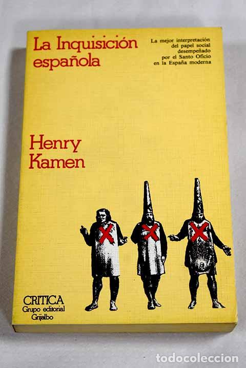 Libros: La Inquisici&oacute;n espa&ntilde;ola.- Kamen, Henry