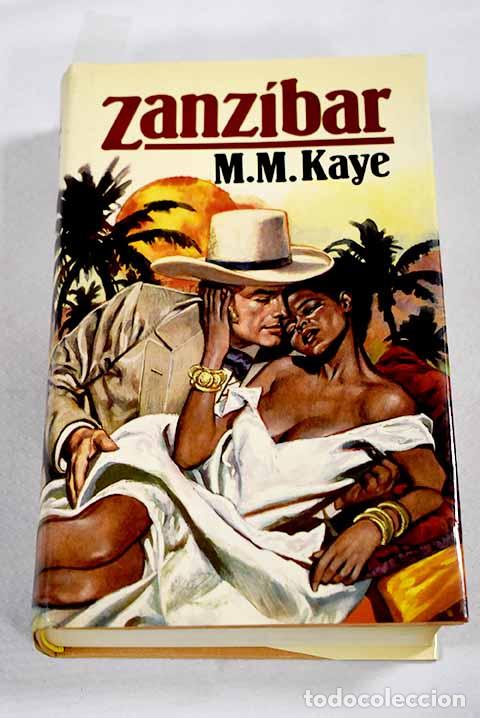 Libros: Zanz&iacute;bar: Kaye, M. M..- Kaye, M. M.