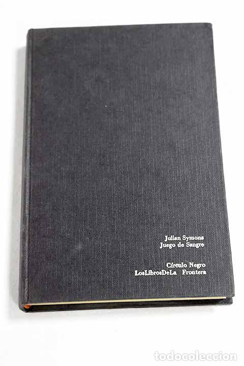 Libros: Juego de sangre: Symons, Julian.- Symons, Julian