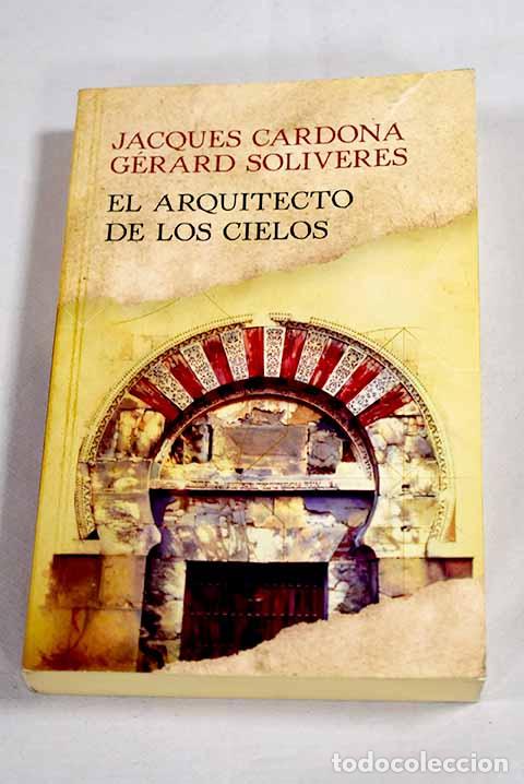 Libros: El arquitecto de los cielos.- Cardona, Jacques