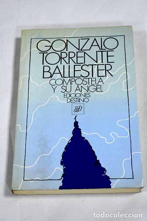 Libros: Compostela y su &aacute;ngel.- Torrente Ballester, Gonzalo