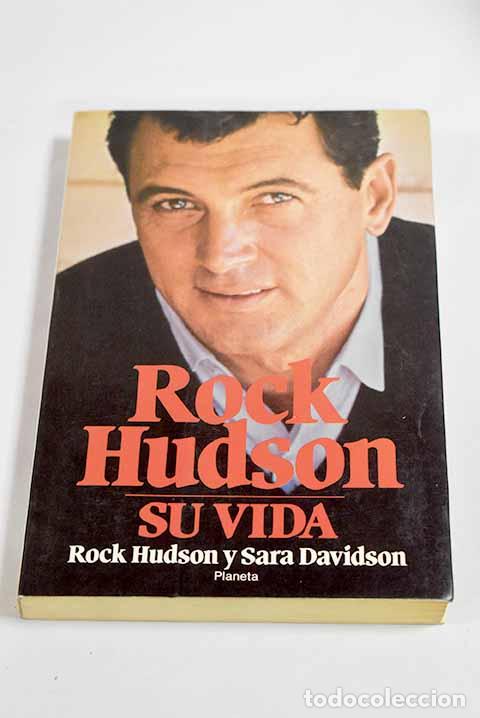 Libros: Rock Hudson: su vida.- Hudson, Rock