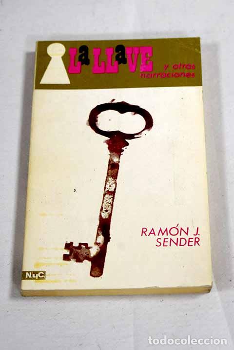 Libros: La llave y otras narraciones.- Sender, Ram&oacute;n J.