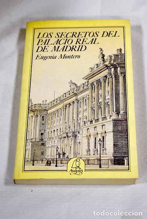 Libros: Los secretos del Palacio Real de Madrid.- Montero, Eugenia