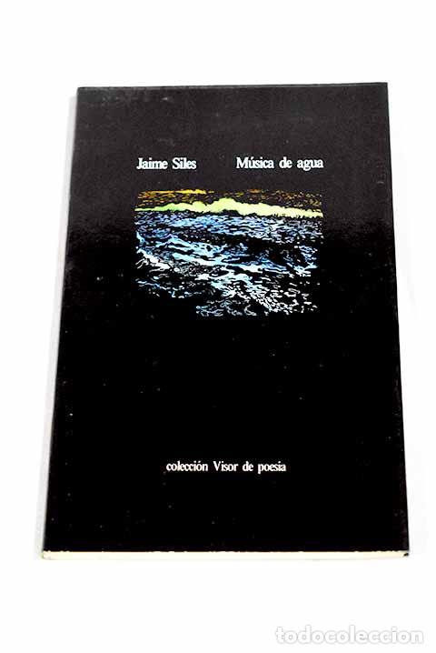 Libros: M&uacute;sica de agua: Siles, Jaime.- Siles, Jaime