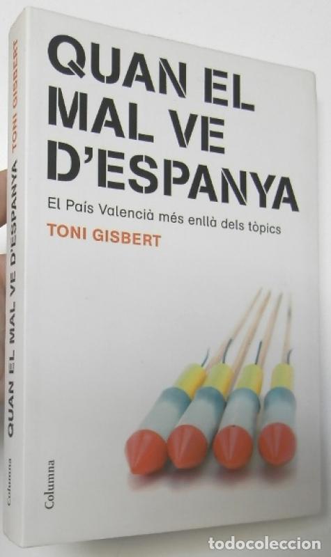 Libros: Quan el mal ve d'Espanya - Gisbert, Toni