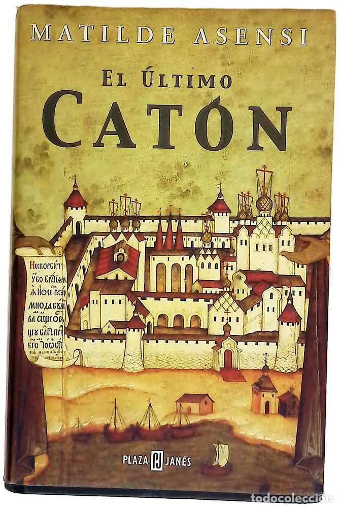 B&uuml;cher: El &uacute;ltimo Cat&oacute;n - Asensi, Matilde