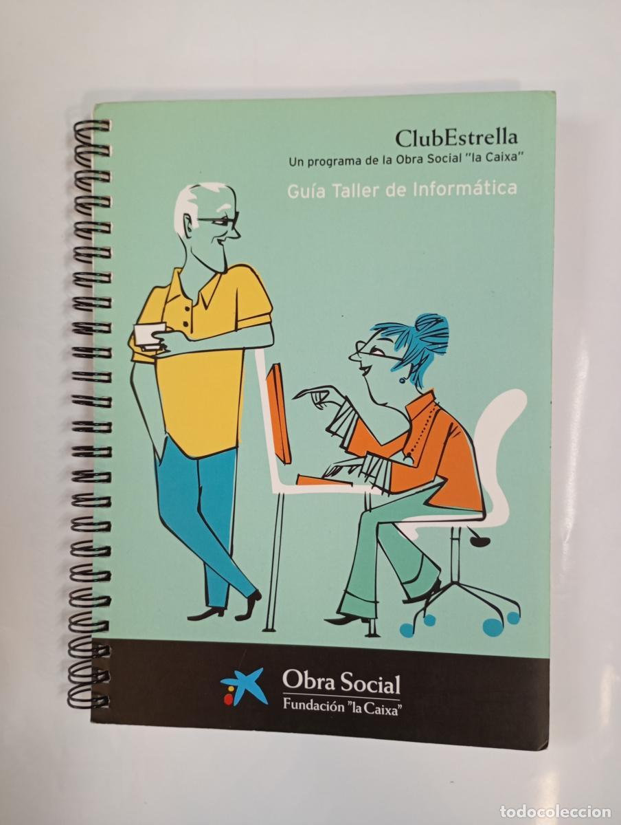 B&uuml;cher: GU&Iacute;A TALLER DE INFORM&Aacute;TICA. CLUB ESTRELLA OBRA SOCIAL LA CAIXA. - VV.AA. TDK859