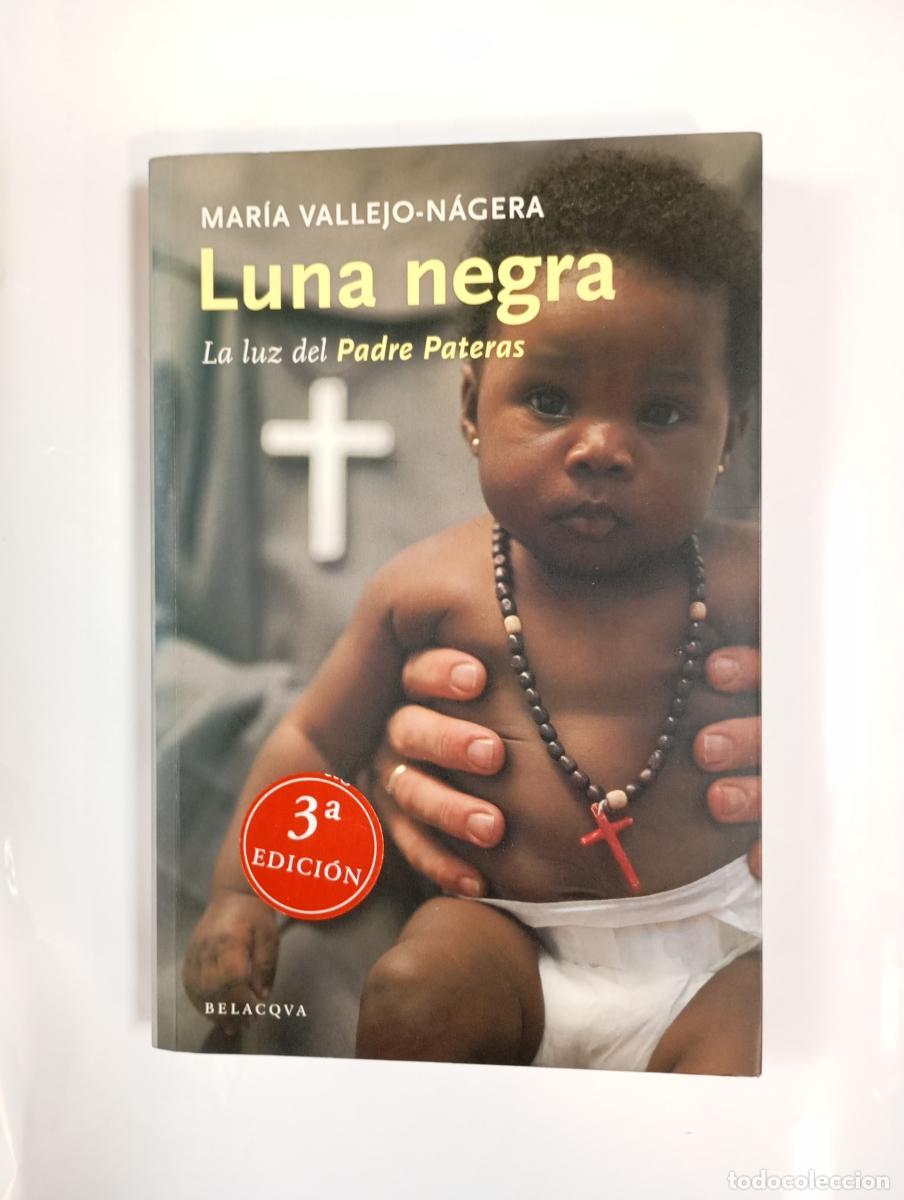 B&uuml;cher: Luna negra. La luz del padre pateras. - Mar&iacute;a Vallejo-N&aacute;gera. TDK859
