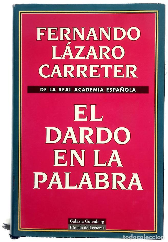B&uuml;cher: El dardo en la palabra - L&aacute;zaro Carreter, Fernando