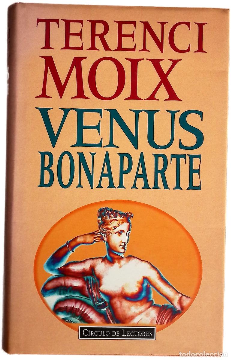 Libros: Venus Bonaparte - Moix, Terenci - Foto 1