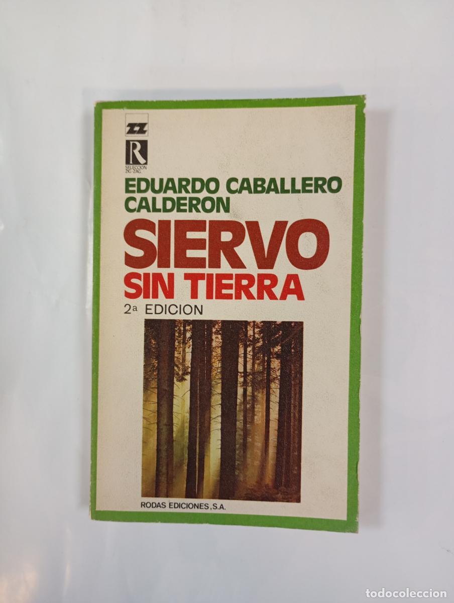 Libros: Siervo Sin Tierra. - Eduardo Caballero Calder&oacute;n. TDK860 - Foto 2