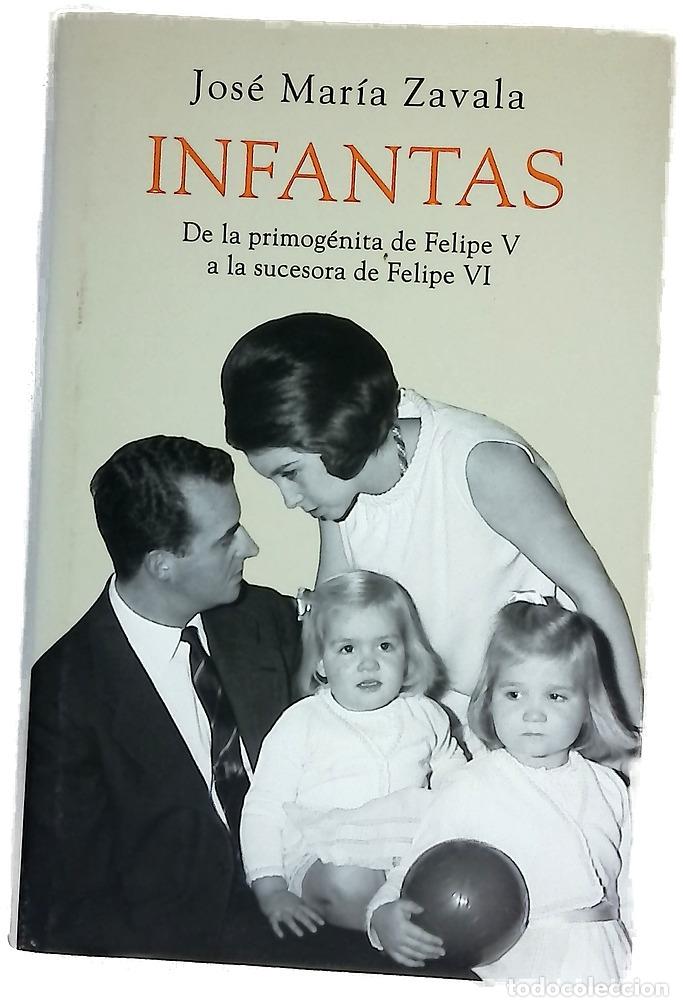Libros: Infantas : de la primog&eacute;nita de Felipe V a la sucesora de Felipe VI