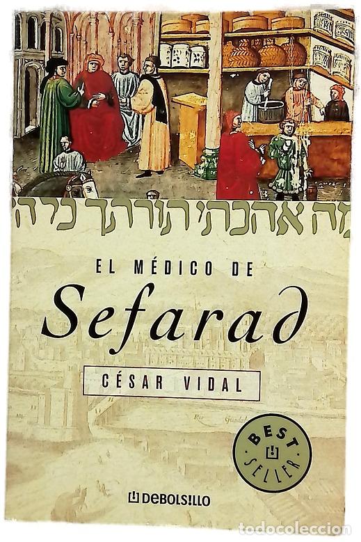 Libros: El m&eacute;dico de Sefarad - Vidal, C&eacute;sar