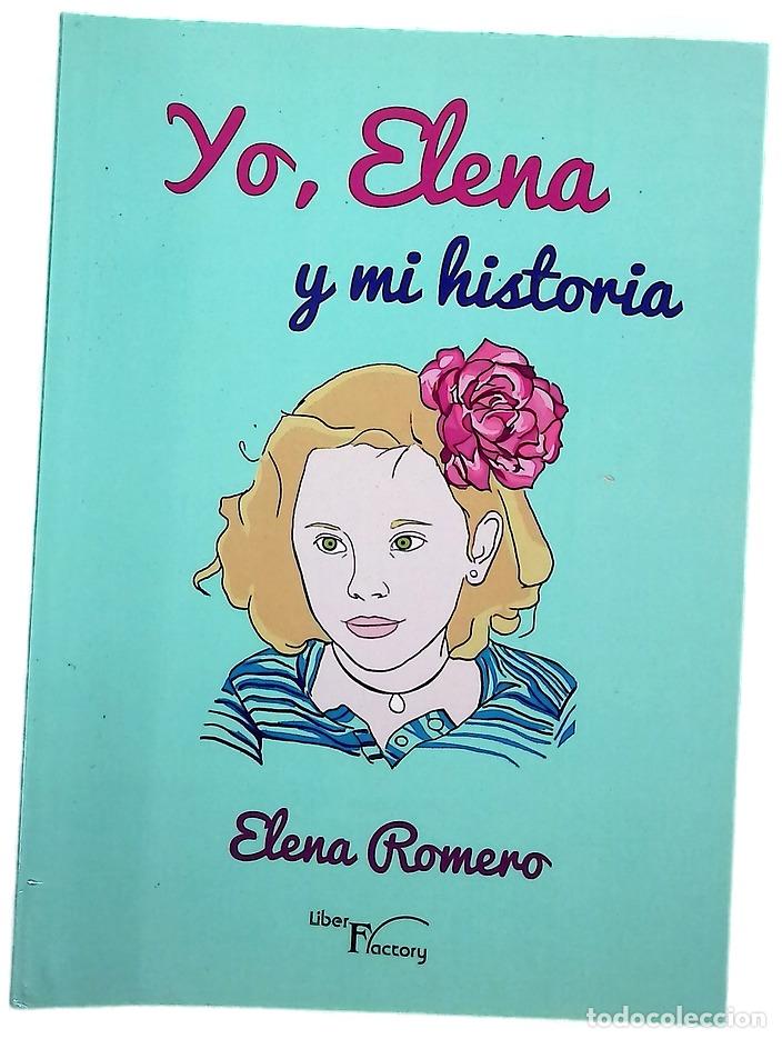 Libri di seconda mano: Yo, Elena y mi historia - Romero, Elena
