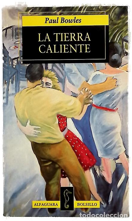 Libri di seconda mano: La tierra caliente - Bowles, Paul