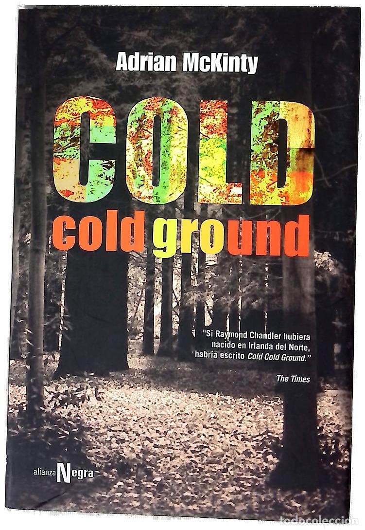 B&uuml;cher: Cold cold ground - McKinty, Adrian; Gonz&aacute;lez Corugedo, Fernando