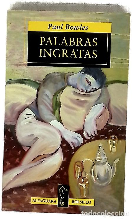 B&uuml;cher: Palabras ingratas - Bowles, Paul